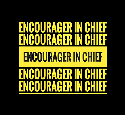 Encourager in chief - David J. Abbott M.D.