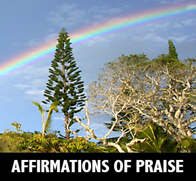 Affirmations of Praise - Positive Thinking Network - Positive Thinking Doctor - David J. Abbott M.D.
