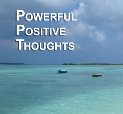 Powerful Positive Thoughts - Positive Thinking Network - Positive Thinking Doctor - David J. Abbott M.D.