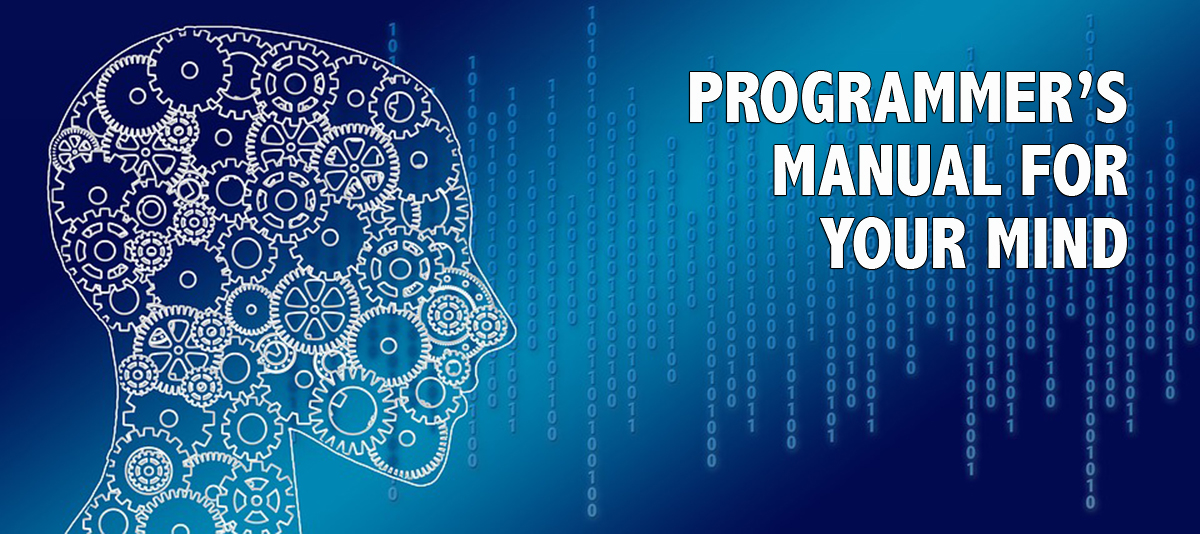 Programmer's Manual for Your Mind - David J. Abbott M.D. - Positive Thinking Doctor
