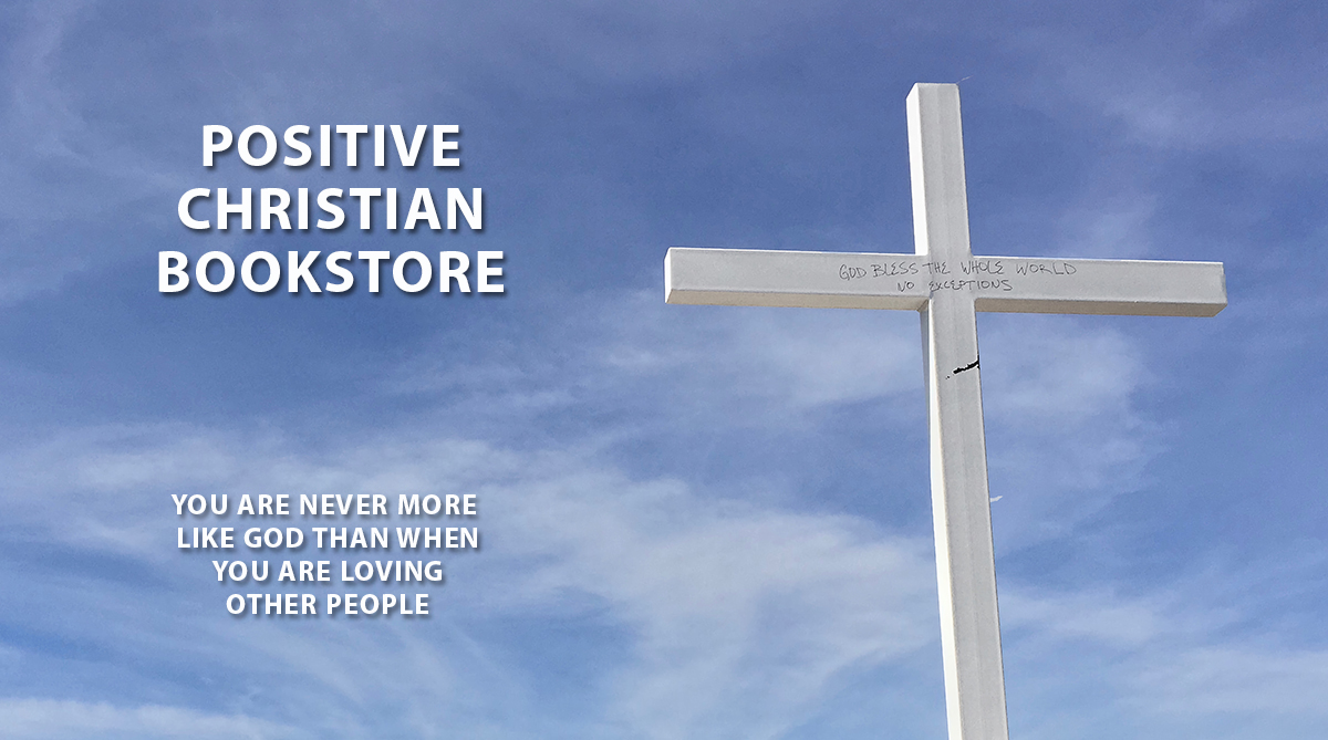 Positive Christian Bookstore - David J. Abbott M.D. - Positive Thinking Doctor