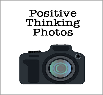 Positive Thinking Photos - Positive Thinking Network - Positive Thinking Doctor - David J. Abbott M.D.