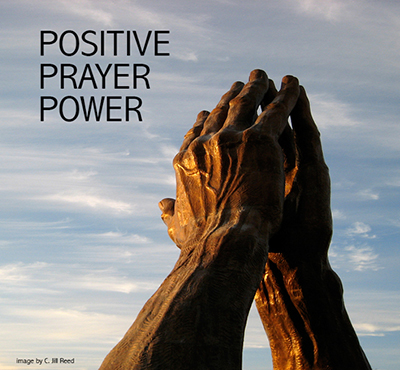 Positive Prayer Power - Positive Thinking Network - Positive Thinking Doctor - David J. Abbott M.D.